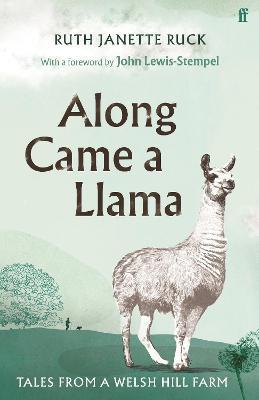 Along Came a Llama - Ruth Janette Ruck