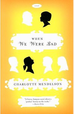 Coperta cărții 'When We Were Bad - Charlotte Mendelson'