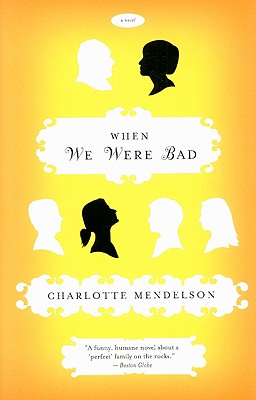 When We Were Bad - Charlotte Mendelson