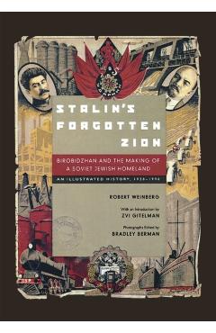 Coperta cărții 'Stalin's Forgotten Zion: Birobidzhan and the Making of a Soviet Jewish Homeland: An Illustrated History, 1928a 1996 -'