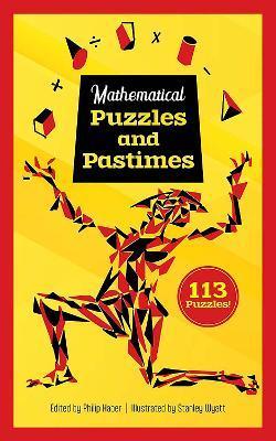 Mathematical Puzzles and Pastimes: 113 Puzzles! - Philip Haber