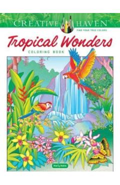 Creative Haven Tropical Wonders Coloring Book - Marty Noble