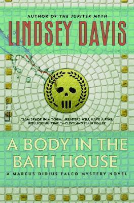 A Body in the Bathhouse - Lindsey Davis