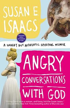 Coperta cărții 'Angry Conversations with God - Isaacs'