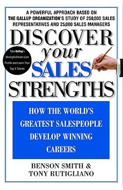 Coperta cărții 'Discover Your Sales Strengths: How the World's Greatest Salespeople Develop Winning Careers - Benson Smith'