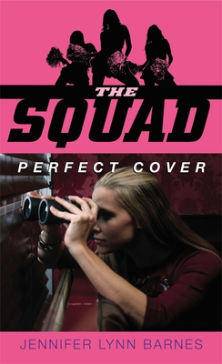 The Squad: Perfect Cover - Jennifer Lynn Barnes