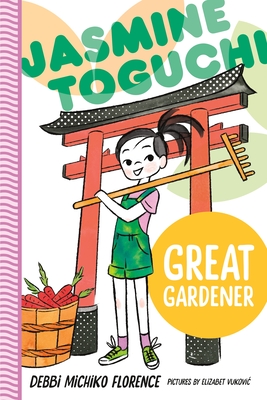 Jasmine Toguchi, Great Gardener - Debbi Michiko Florence