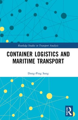 Container Logistics and Maritime Transport - Dong-ping Song