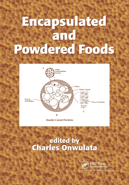 Encapsulated and Powdered Foods - Charles Onwulata