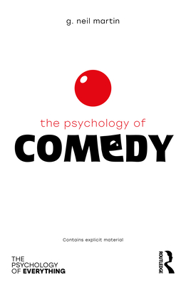 The Psychology of Comedy - G. Neil Martin