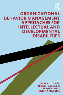 Organizational Behavior Management Approaches for Intellectual and Developmental Disabilities - James K. Luiselli