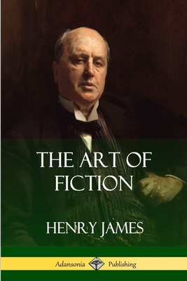 The Art of Fiction - Henry James