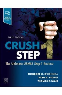 Coperta cărții 'Crush Step 1: The Ultimate USMLE Step 1 Review - Theodore X. O'connell'
