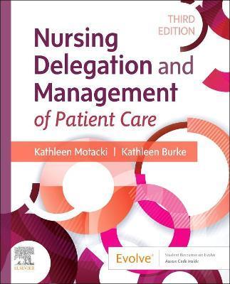 Nursing Delegation and Management of Patient Care - Kathleen Motacki