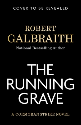 The Running Grave: A Cormoran Strike Novel - Robert Galbraith