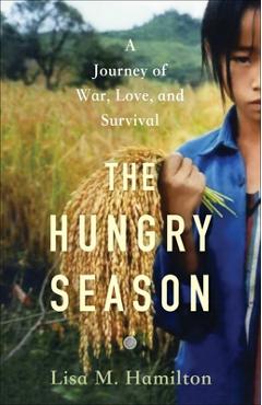 Poza produsului The Hungry Season: A Journey of War, Love, and Survival - Lisa M. Hamilton