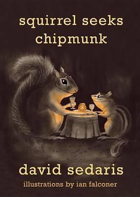 Coperta cărții 'Squirrel Seeks Chipmunk: A Modest Bestiary - David Sedaris'