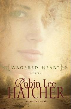 Poza produsului Wagered Heart - Robin Lee Hatcher