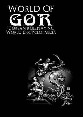 World of Gor: Gorean Encyclopaedia - James Desborough