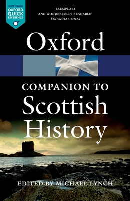 Oxford Companion to Scottish History - Michael Lynch