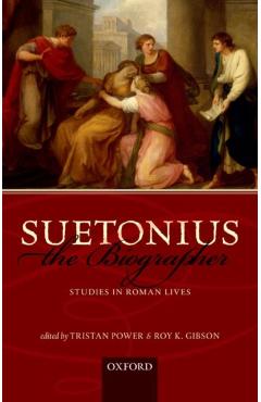 Poza produsului Suetonius the Biographer: Studies in Roman Lives - Tristan Power