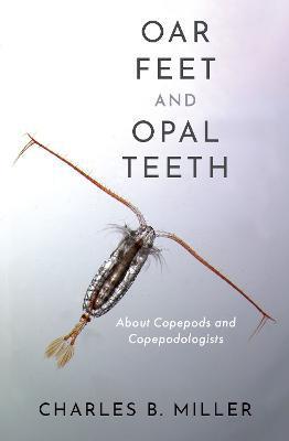 Oar Feet and Opal Teeth - Miller