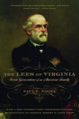The Lees of Virginia: Seven Generations of an American Family - Paul C. Nagel