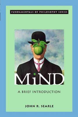 Mind: A Brief Introduction - John R. Searle
