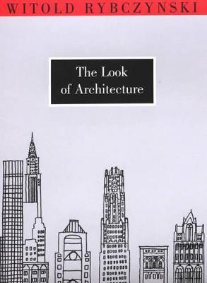 The Look of Architecture - Witold Rybczynski