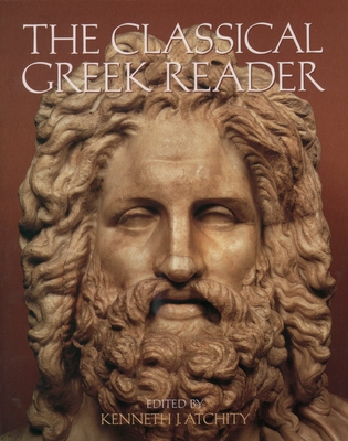 The Classical Greek Reader - Kenneth J. Atchity