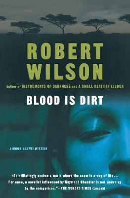 Blood Is Dirt - Robert Wilson