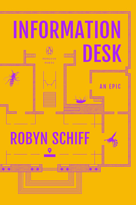 Information Desk: An Epic - Robyn Schiff