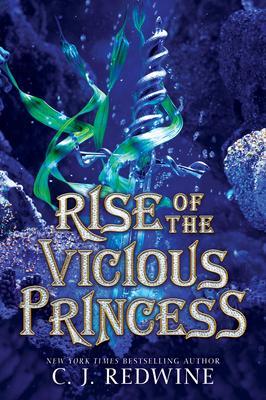 Rise of the Vicious Princess - C. J. Redwine