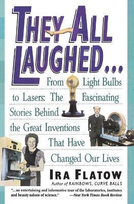 They All Laughed... - Ira Flatow