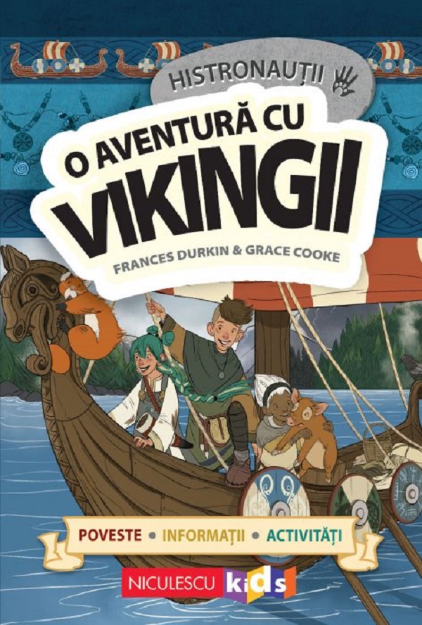 Histronautii. O aventura cu vikingii - Frances Durkin, Grace Cooke