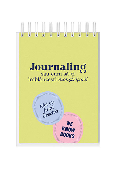 Notebook - Journaling sau cum sa-ti imblanzesti monstrisorii