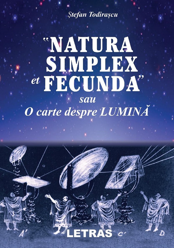 eBook Natura simplex et fecunda sau O carte despre lumina - Stefan Todirascu