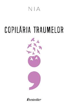 Coperta cărții 'Copilăria traumelor - Nia'