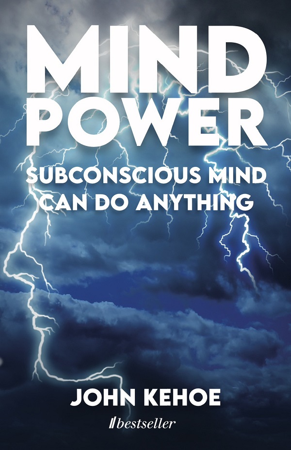 mind-power-subconscious-mind-can-do-anything-john-kehoe