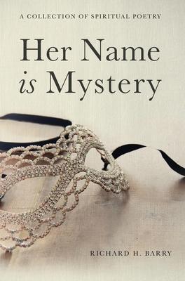Her Name is Mystery - Richard H. Barry