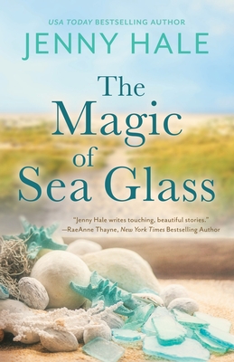 The Magic of Sea Glass - Jenny Hale