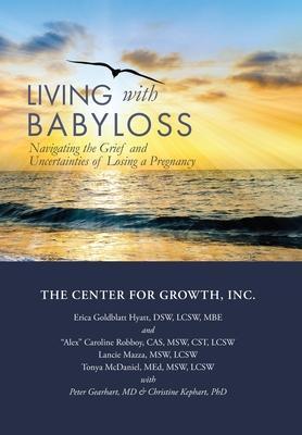 Living with Babyloss: Navigating the Grief and Uncertainties of Losing a Pregnancy - Erica Goldblatt Hyatt