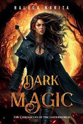 Dark Magic - Raluca E. Narita