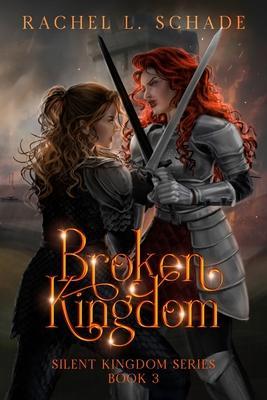 Broken Kingdom - Rachel L. Schade