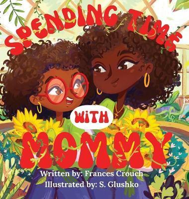 Spending Time With Mommy - Frances Crouch