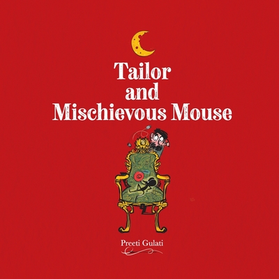 Tailor and Mischievous Mouse - Preeti Gulati