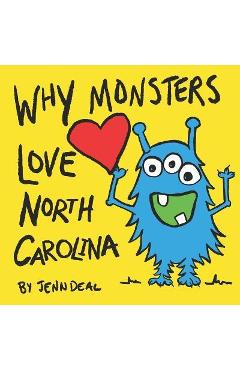 Coperta cărții 'Why Monsters Love North Carolina - Jenn Deal'