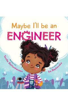 Maybe I'll Be an Engineer - Tenille Bettenhausen