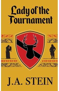 Coperta cărții 'Lady of the Tournament - J. A. Stein'