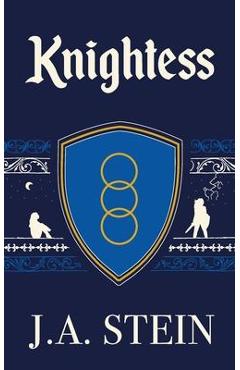 Coperta cărții 'Knightess - J. A. Stein'